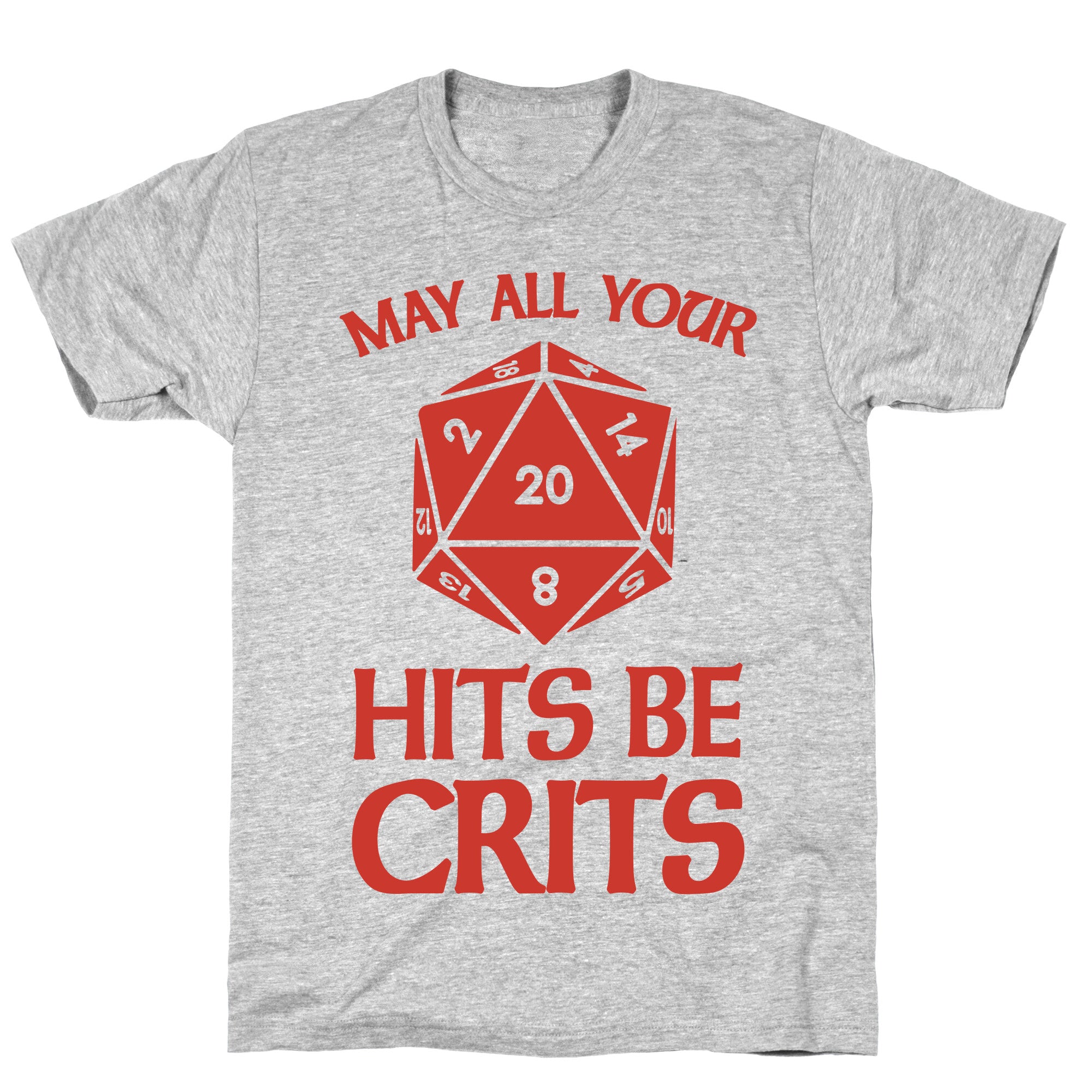 May All Your Hits Be Crits T-Shirt